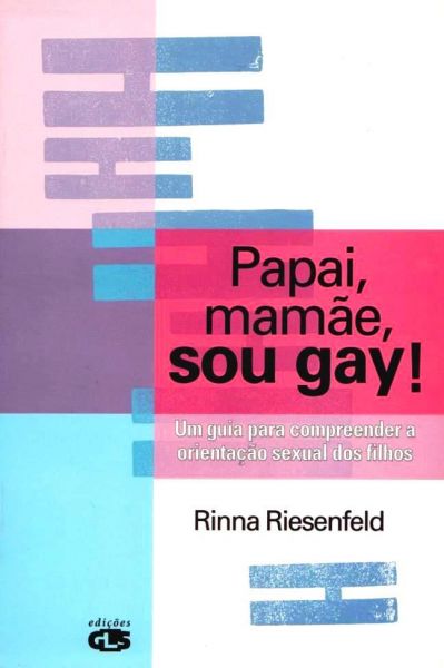 Papai, mamãe, sou gay!