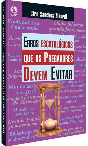 Erros Escatológicos que os Pregadores Devem Evitar