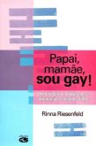 Papai, mamãe, sou gay!