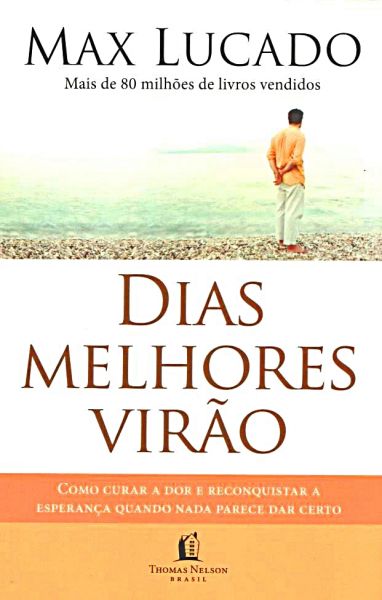 Dias melhores virão